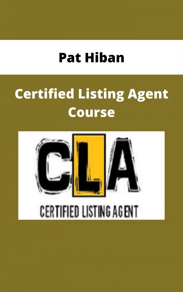 Pat Hiban – Certified Listing Agent Course