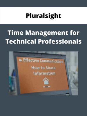 Pluralsight – Time Management For Technical Professionals