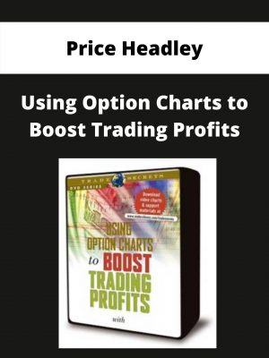 Price Headley – Using Option Charts To Boost Trading Profits – Available Now!!!