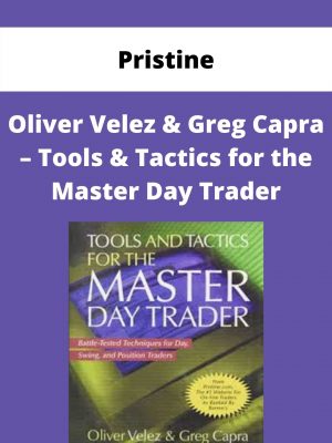 Pristine – Oliver Velez & Greg Capra – Tools & Tactics For The Master Day Trader – Available Now!!!