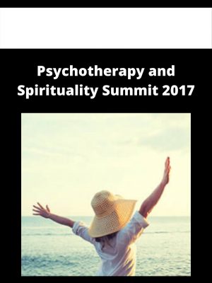 Psychotherapy And Spirituality Summit 2017