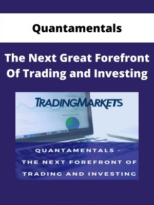 Quantamentals – The Next Great Forefront Of Trading And Investing