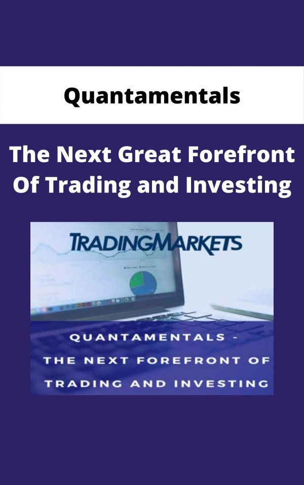 Quantamentals – The Next Great Forefront Of Trading And Investing