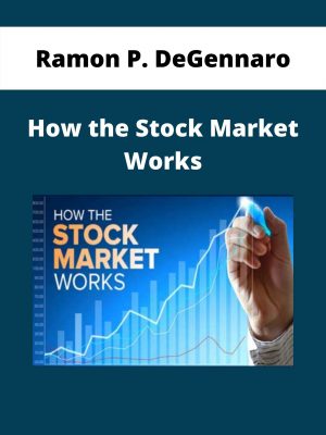 Ramon P. Degennaro – How The Stock Market Works – Available Now!!!