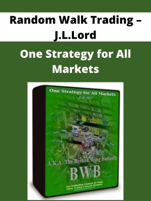 Random Walk Trading – J.l.lord – One Strategy For All Markets – Available Now!!!