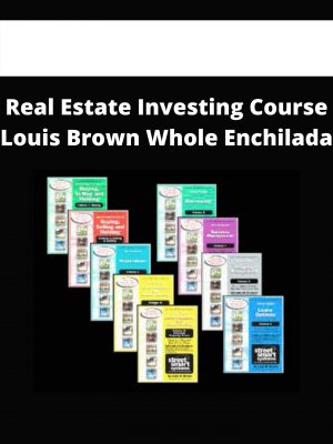 Real Estate Investing Course Louis Brown Whole Enchilada