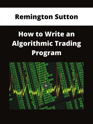 Remington Sutton – How To Write An Algorithmic Trading Program – Available Now!!!