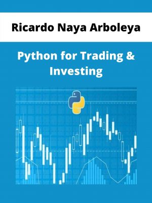 Ricardo Naya Arboleya – Python For Trading & Investing – Available Now!!!
