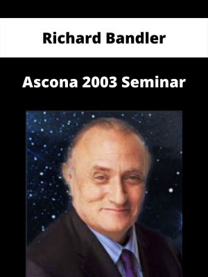 Richard Bandler – Ascona 2003 Seminar