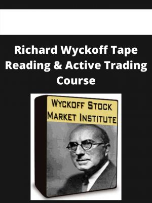 Richard Wyckoff Tape Reading & Active Trading Course – Available Now!!!