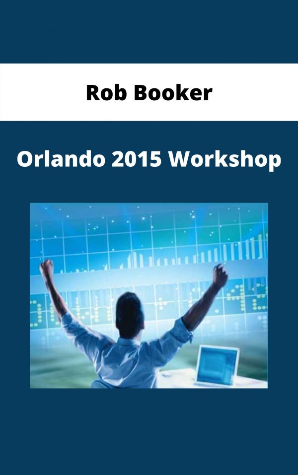 Rob Booker – Orlando 2015 Workshop – Available Now!!!