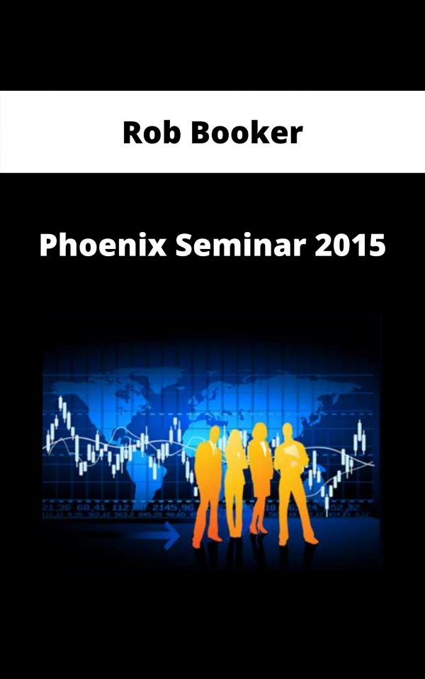 Rob Booker – Phoenix Seminar 2015 – Available Now!!!
