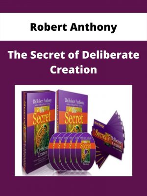 Robert Anthony – The Secret Of Deliberate Creation