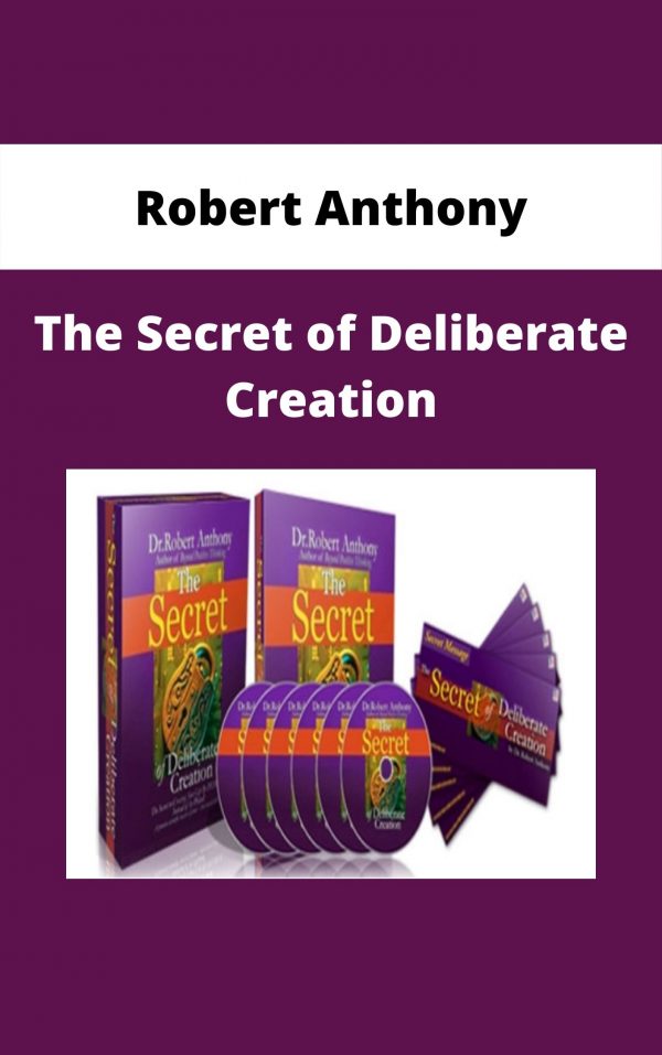 Robert Anthony – The Secret Of Deliberate Creation