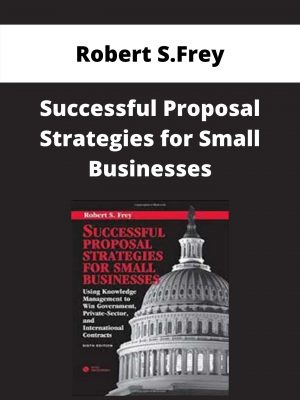 Robert S.frey – Successful Proposal Strategies For Small Businesses – Available Now!!!