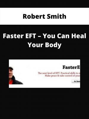Robert Smith – Faster Eft – You Can Heal Your Body