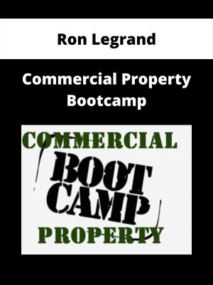 Ron Legrand – Commercial Property Bootcamp