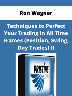 Ron Wagner – Techniques To Perfect Your Trading In All Time Frames (position, Swing, Day Trades) Ii – Available Now!!!