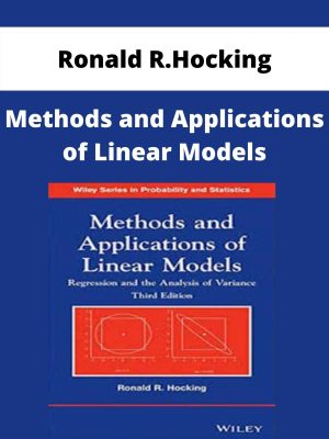 Ronald R.hocking – Methods And Applications Of Linear Models – Available Now!!!