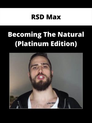 Rsd Max – Becoming The Natural (platinum Edition)