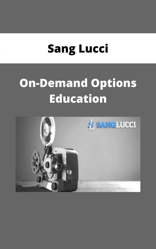 Sang Lucci – On-demand Options Education – Available Now!!!!
