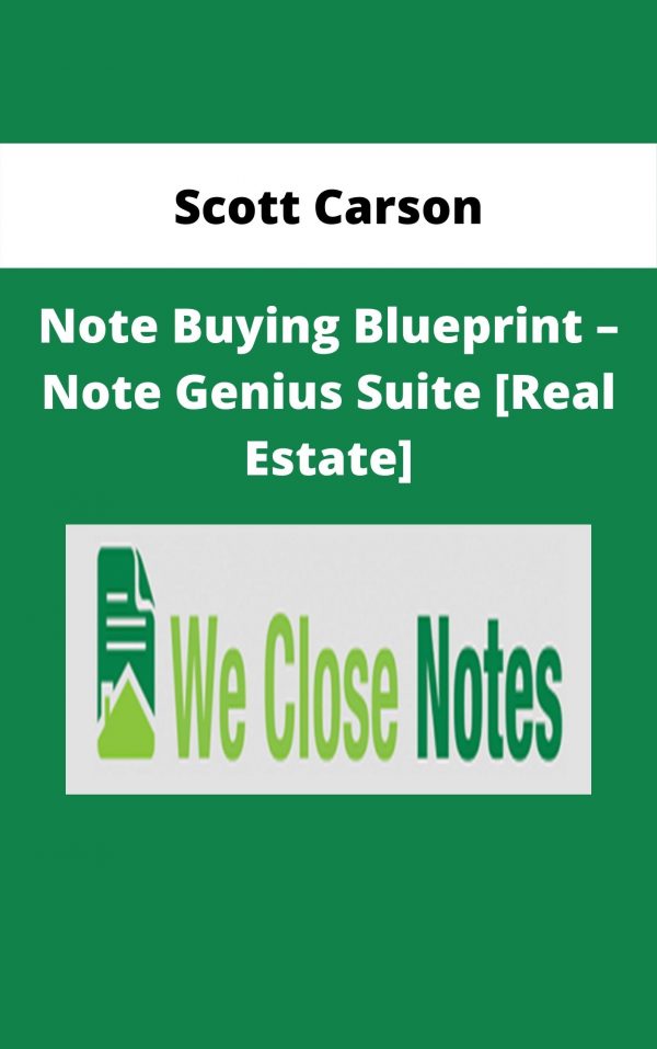 Scott Carson – Note Buying Blueprint – Note Genius Suite [real Estate]