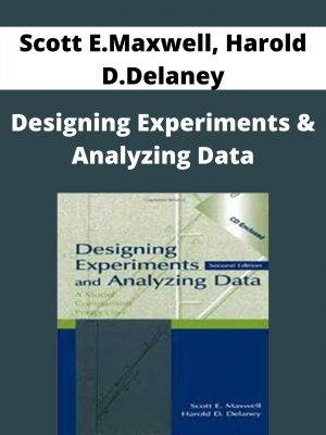 Scott E.maxwell, Harold D.delaney – Designing Experiments & Analyzing Data – Available Now!!!