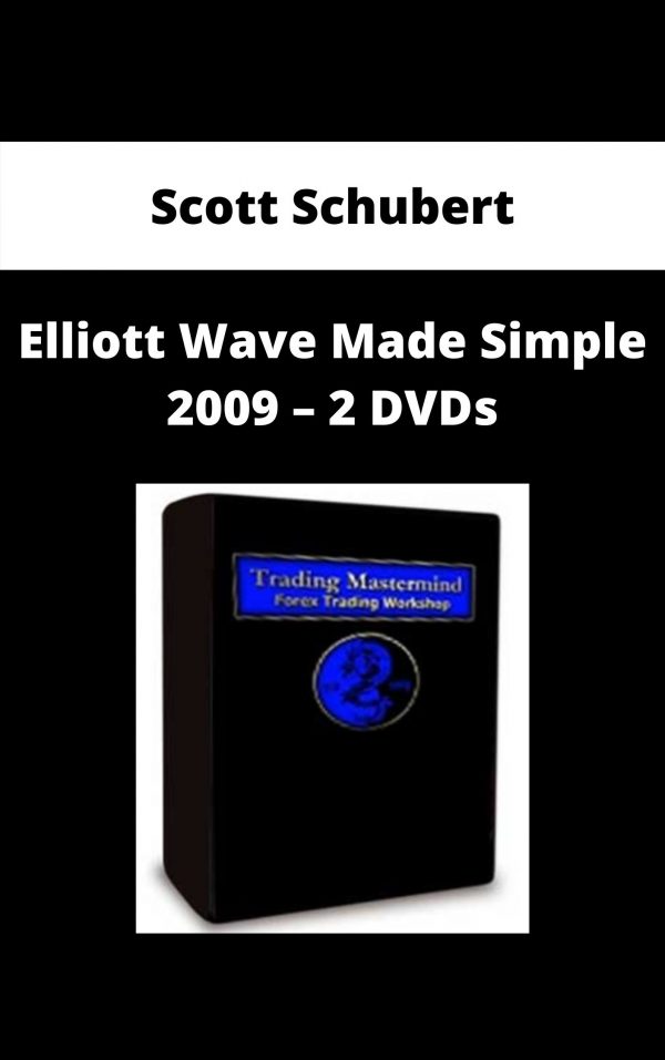 Scott Schubert – Elliott Wave Made Simple 2009 – 2 Dvds – Available Now!!!