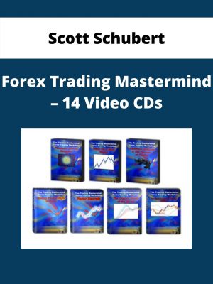 Scott Schubert – Forex Trading Mastermind – 14 Video Cds – Available Now!!!