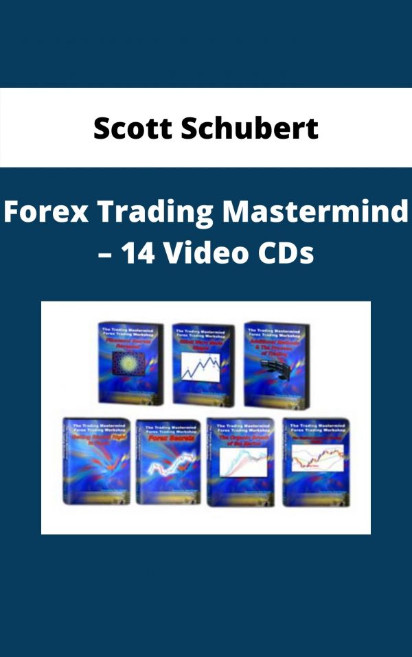 Scott Schubert – Forex Trading Mastermind – 14 Video Cds – Available Now!!!