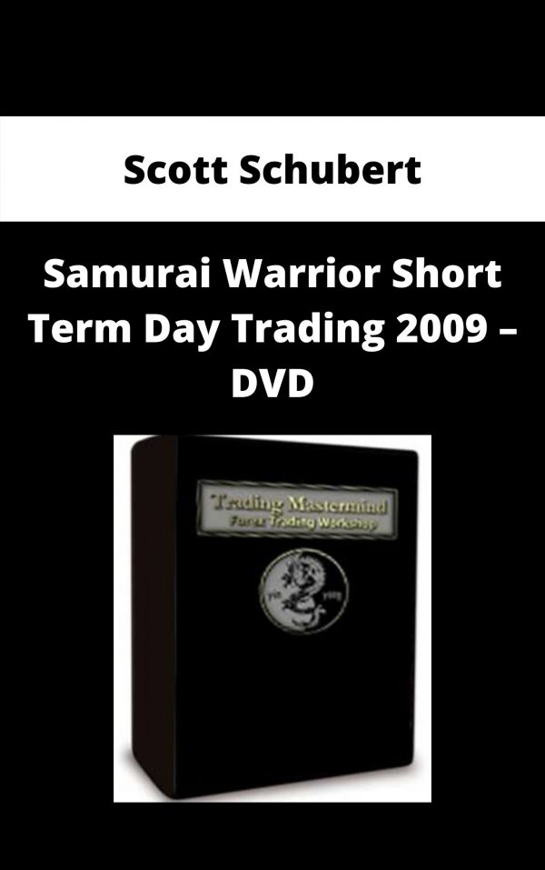 Scott Schubert – Samurai Warrior Short Term Day Trading 2009 – Dvd – Available Now!!!