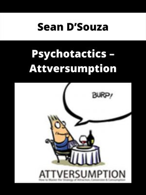 Sean D’souza – Psychotactics – Attversumption