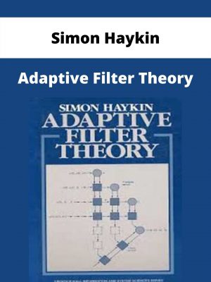 Simon Haykin – Adaptive Filter Theory – Available Now!!!