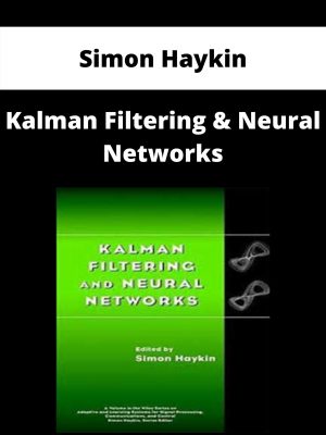Simon Haykin – Kalman Filtering & Neural Networks – Available Now!!!