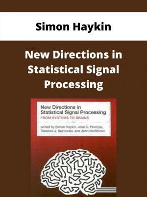 Simon Haykin – New Directions In Statistical Signal Processing – Available Now!!!
