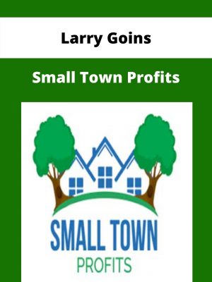Small Town Profits – Larry Goins – Available Now!!!