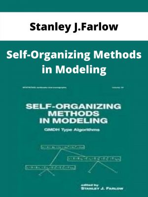 Stanley J.farlow – Self-organizing Methods In Modeling – Available Now!!!