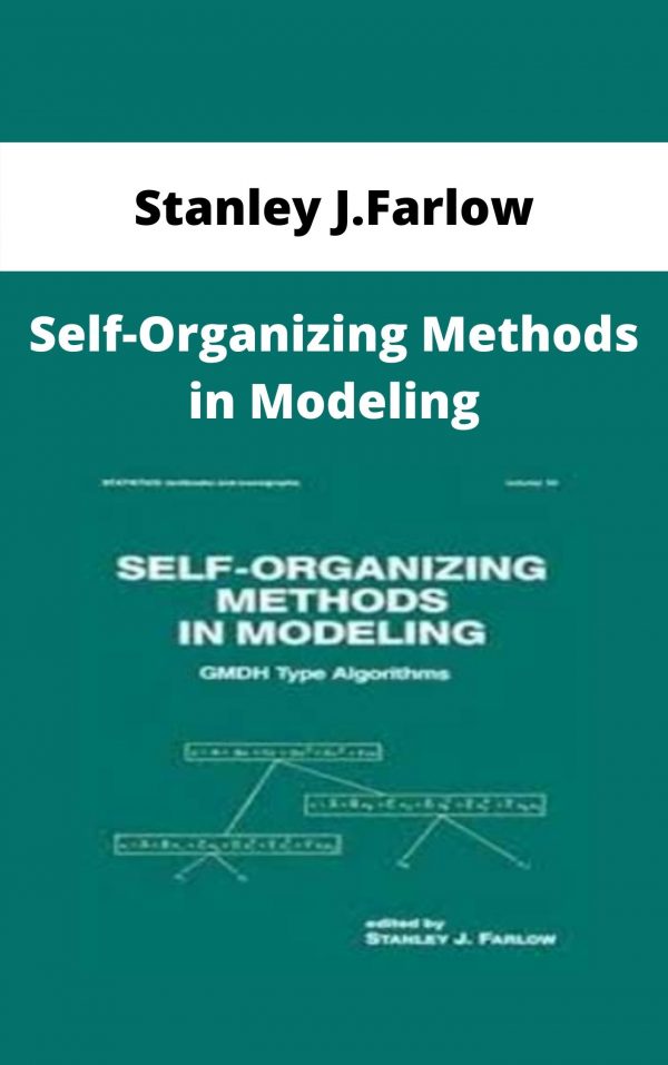 Stanley J.farlow – Self-organizing Methods In Modeling – Available Now!!!