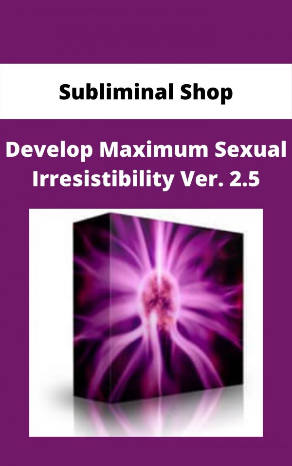 Subliminal Shop – Develop Maximum Sexual Irresistibility Ver. 2.5