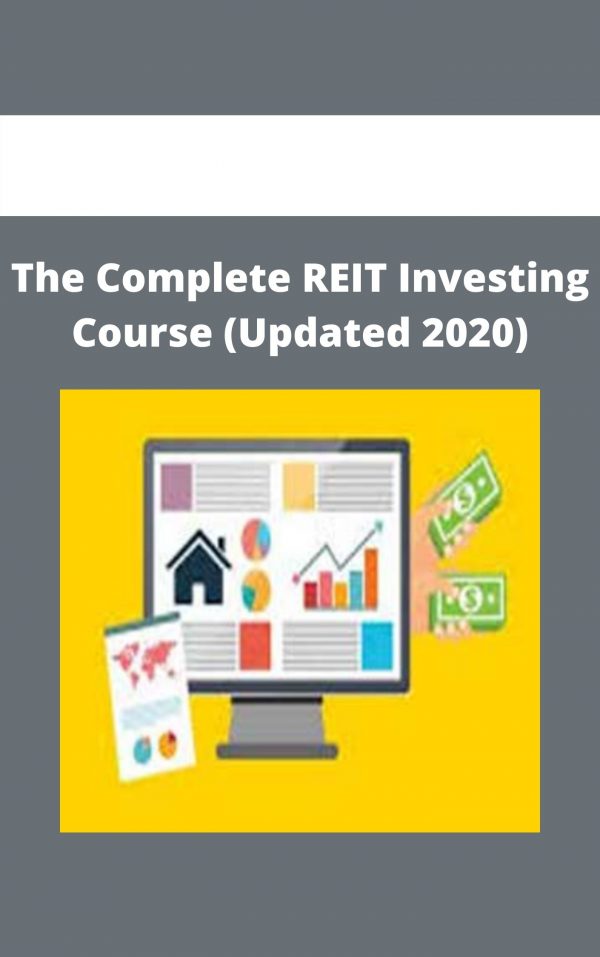 The Complete Reit Investing Course (updated 2020)
