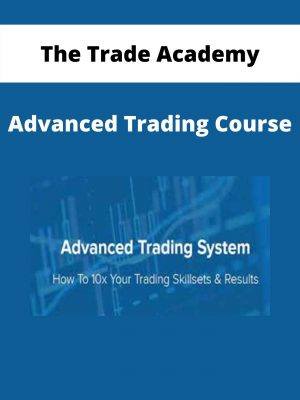 The Trade Academy – Advanced Trading Course