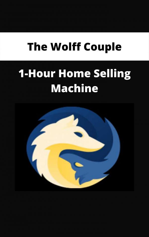 The Wolff Couple – 1-hour Home Selling Machine