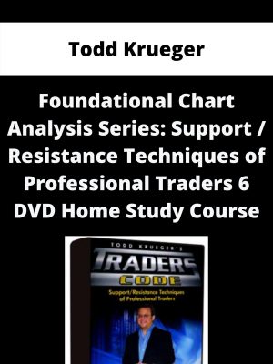 Todd Krueger – Foundational Chart Analysis Series: Support / Resistance Techniques Of Professional Traders 6 Dvd Home Study Course