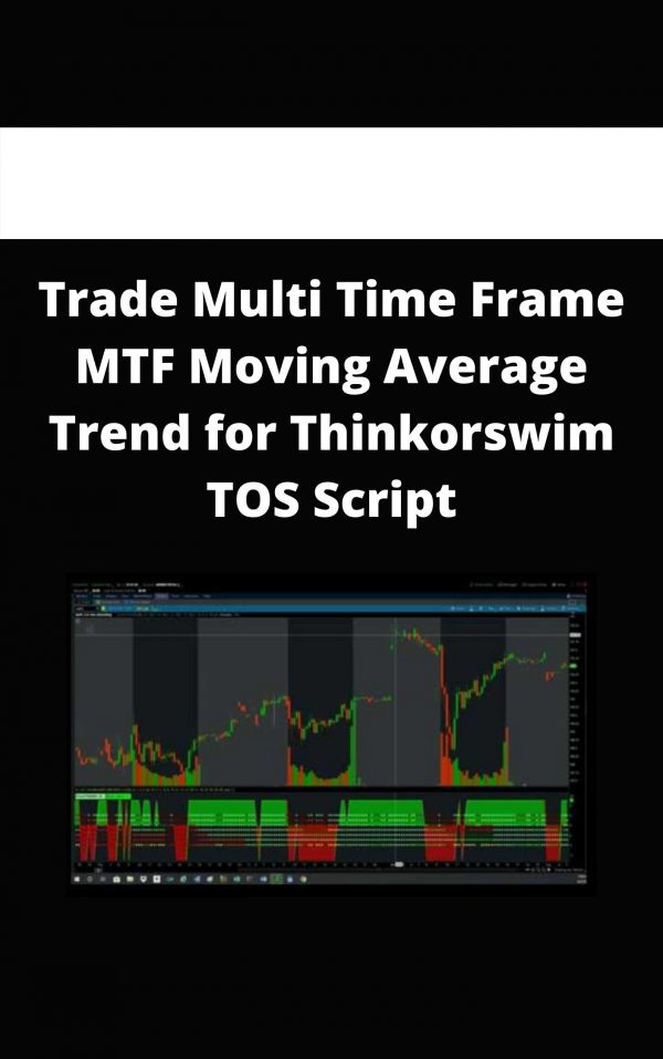 Trade Multi Time Frame Mtf Moving Average Trend For Thinkorswim Tos Script