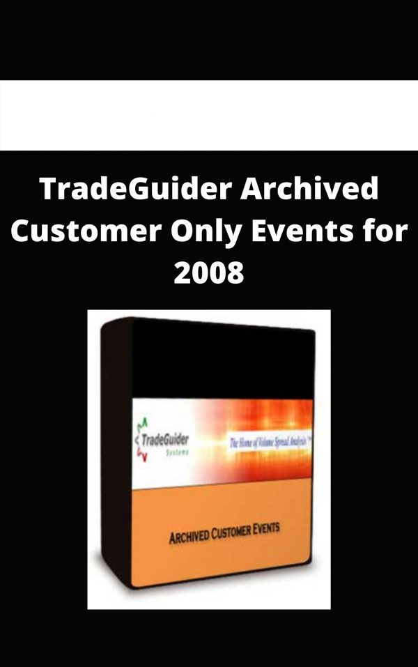 Tradeguider Archived Customer Only Events For 2008