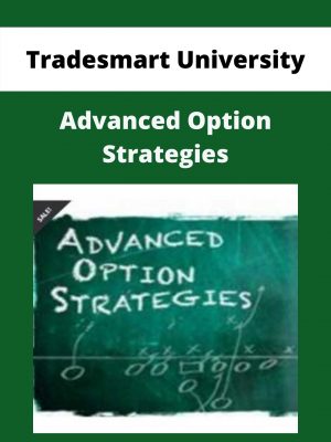 Tradesmart University – Advanced Option Strategies