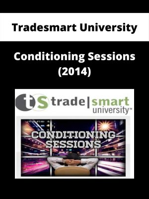 Tradesmart University – Conditioning Sessions (2014)