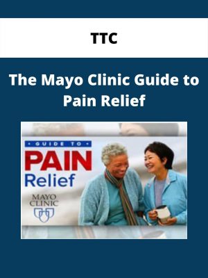 Ttc – The Mayo Clinic Guide To Pain Relief
