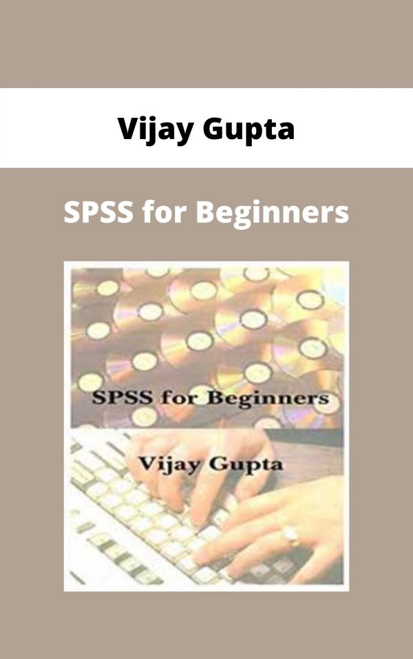 Vijay Gupta – Spss For Beginners – Available Now!!!