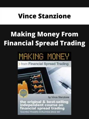 Vince Stanzione – Making Money From Financial Spread Trading – Available Now!!!